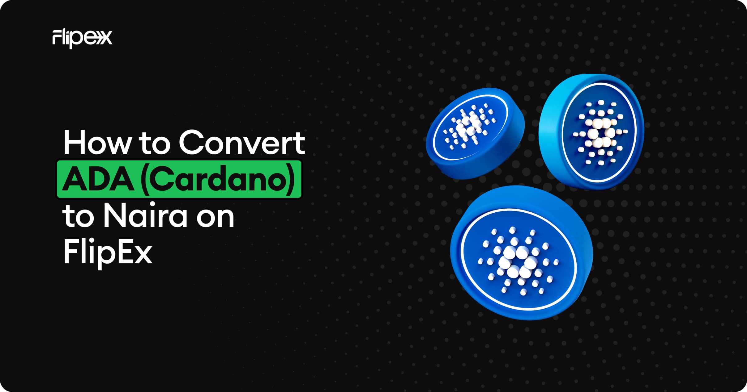 How To Convert ADA (Cardano) To Naira On Flipex