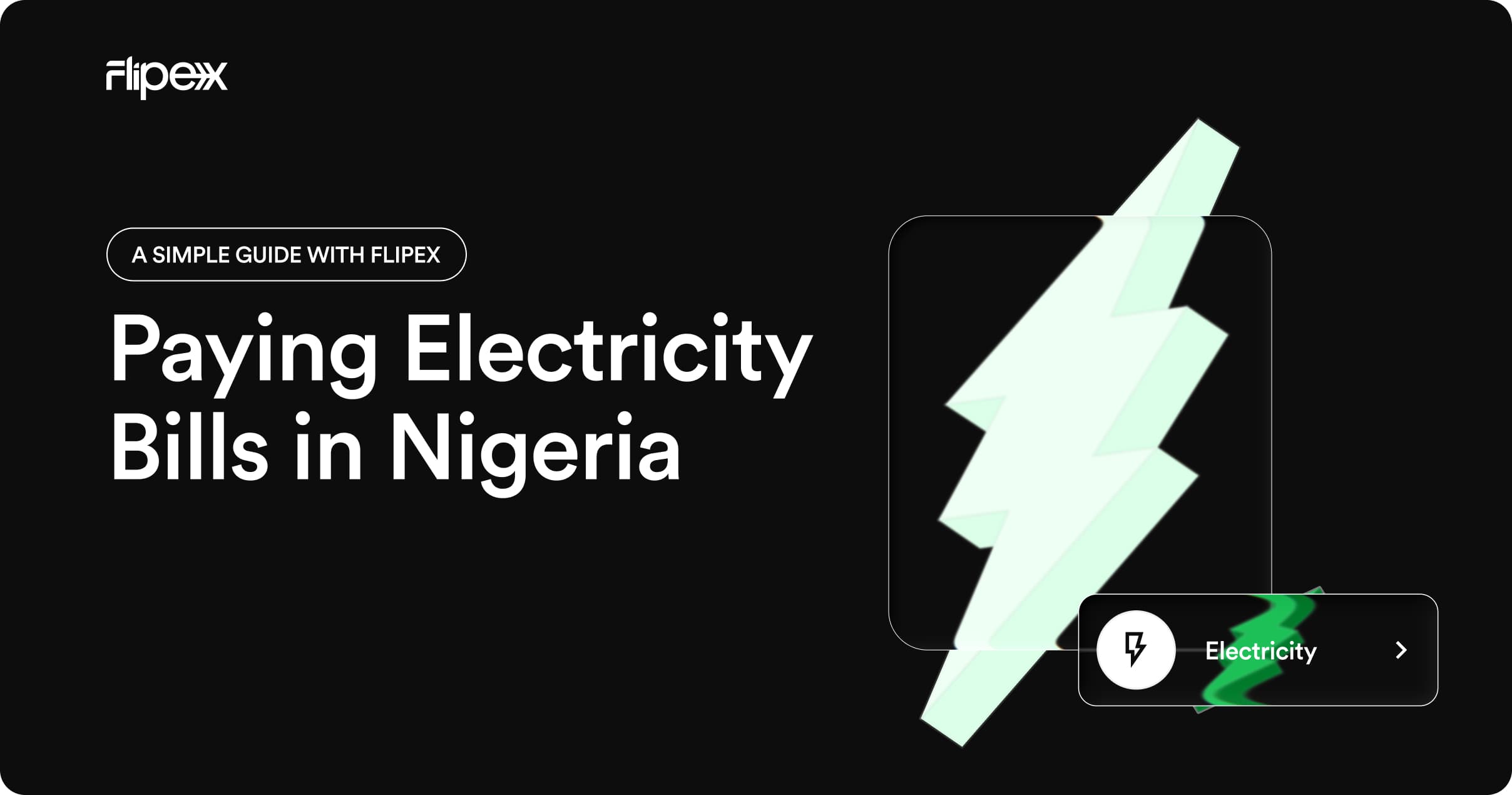Learn how to pay electricity bills in Nigeria on FlipEx - FlipEx takes care of both prepaid and postpaid electric bills payment in Nigeria